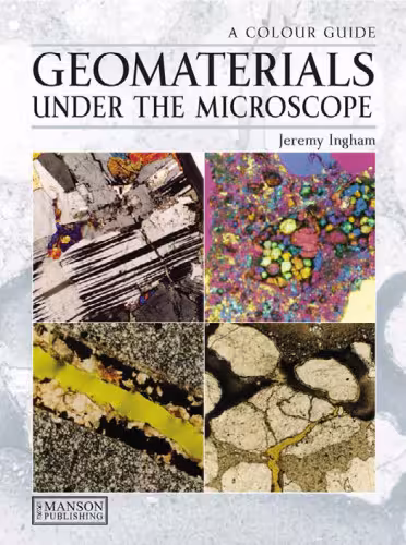 خرید و دانلود نسخه کامل کتاب Geomaterials Under the Microscope: A Colour Guide