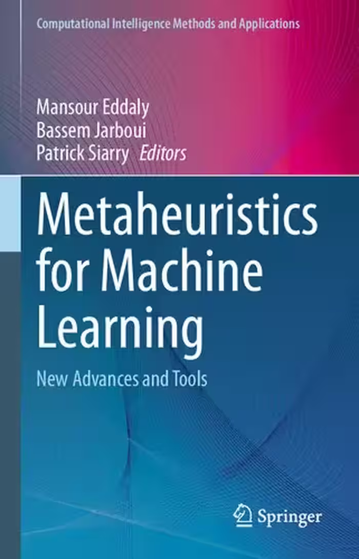 خرید و دانلود نسخه کامل کتاب Metaheuristics for Machine Learning: New Advances and Tools