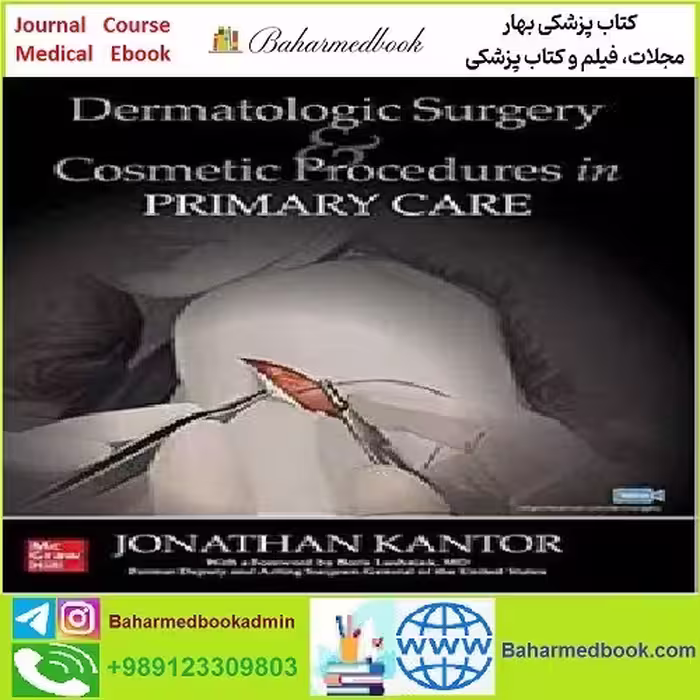 Dermatologic Surgery and Cosmetic Procedures in Primary Care