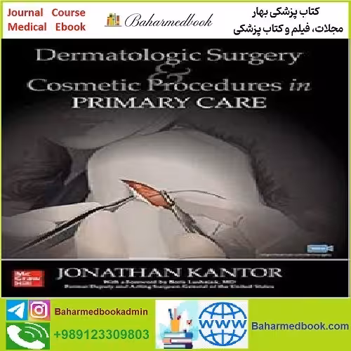 Dermatologic Surgery and Cosmetic Procedures in Primary Care