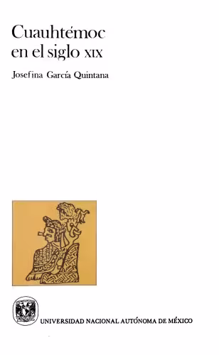 خرید و دانلود نسخه کامل کتاب Cuauhtémoc en el siglo XIX