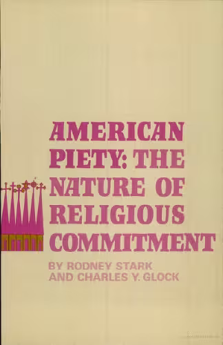 خرید و دانلود نسخه کامل کتاب American Piety: The Nature of Religious Commitment (Patterns of Religious Commitment)