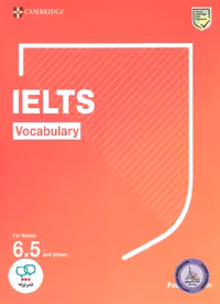 کتاب انگلیسی آزمون آیلتس وکبیولری Cambridge IELTS Vocabulary For Bands 6.5 and above