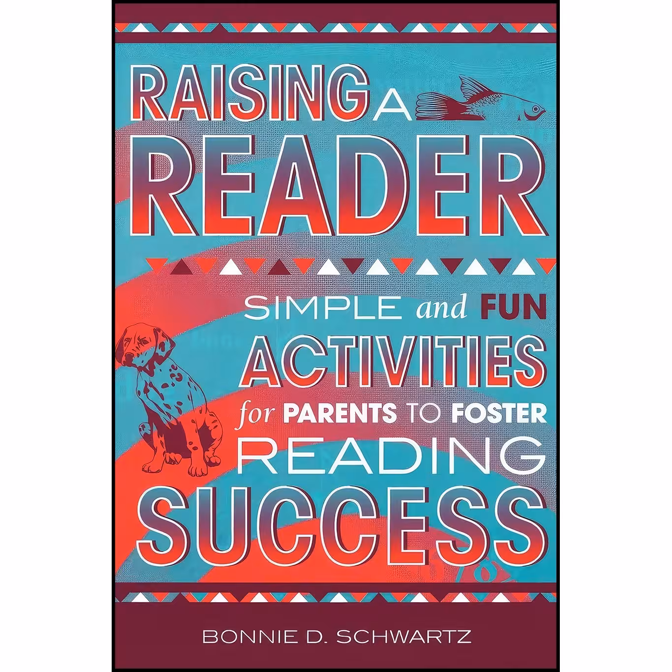 کتاب زبان اصلی Raising a Reader اثر Bonnie D Schwartz