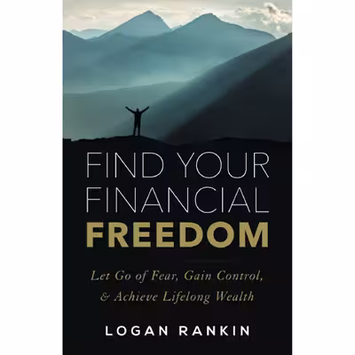 کتاب Find Your Financial Freedom اثر Logan Rankin انتشارات تازه ها