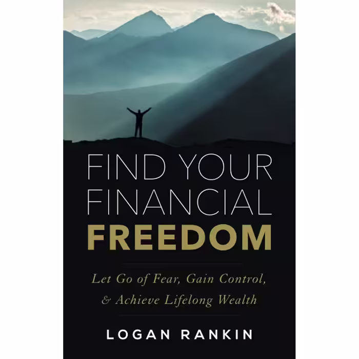 کتاب Find Your Financial Freedom اثر Logan Rankin انتشارات تازه ها