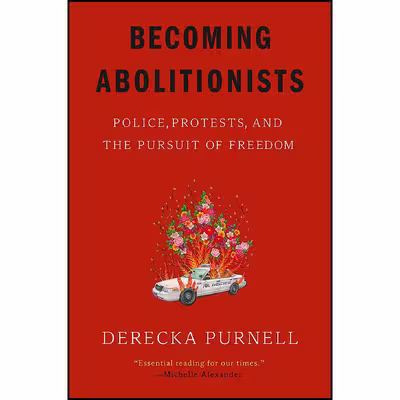کتاب Becoming Abolitionists اثر Derecka Purnell انتشارات Astra House