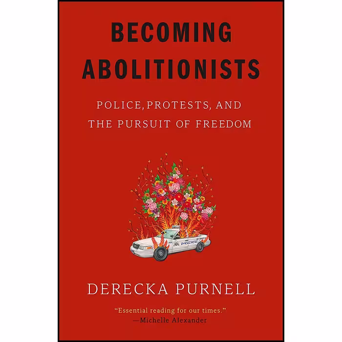 کتاب Becoming Abolitionists اثر Derecka Purnell انتشارات Astra House