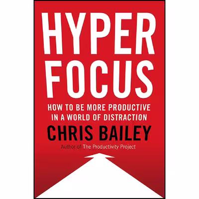 کتاب Hyperfocus اثر Chris Bailey انتشارات Viking