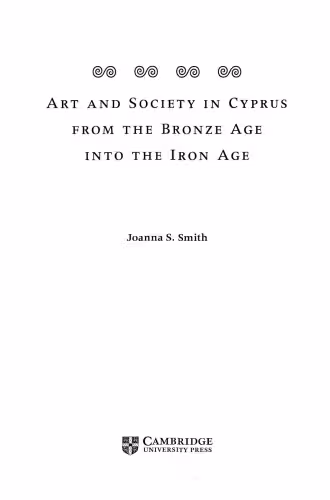 خرید و دانلود نسخه کامل کتاب Art and Society in Cyprus from the Bronze Age into the Iron Age