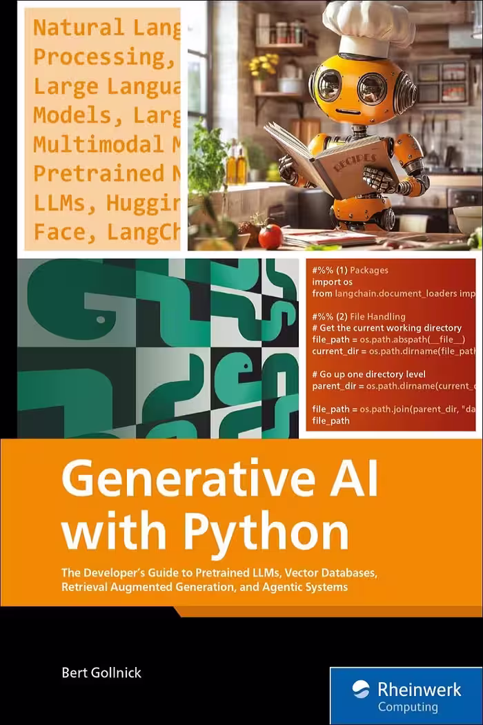 Generative AI with Python: The Developer’s Guide to Pretrained LLMs, Vector Databases, Retrieval Augmented Generation, and Agentic Systems هوش مصنوعی مولد با پایتون (متن کامل بدون حذفیات)