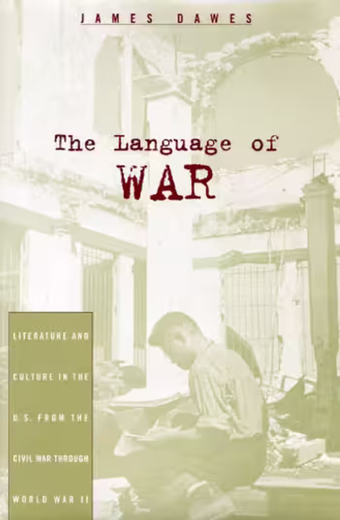 خرید و دانلود نسخه کامل کتاب The Language of War: Literature and Culture in the U.S. from the Civil War through World War II