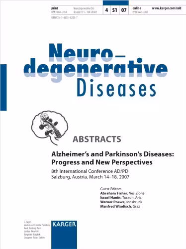 خرید و دانلود نسخه کامل کتاب Alzheimer's and Parkinson's Diseases: Progress and New Perspectives: 8th International Conference Ad pd, Salzburg, March 2007: Abstracts (Neuro-Degenerative Diseases)