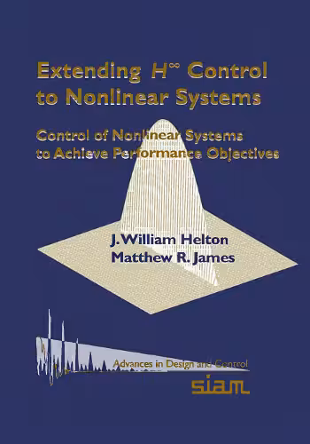 خرید و دانلود نسخه کامل کتاب Extending H-infinity control to nonlinear systems