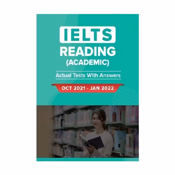 IELTS READING ACADEMIC ACTUAL TESTS WITH ANSWERS Oct 2021 Jan 2022 آیلتس ریدینگ آکادمیک اکچوال تست اکتبر ژانویه