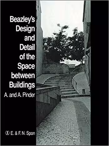  دانلود کتاب Beazley'S Design And Detail Of The Space Between Buildings, 1990 - دانلود کتاب های دانشگاهی