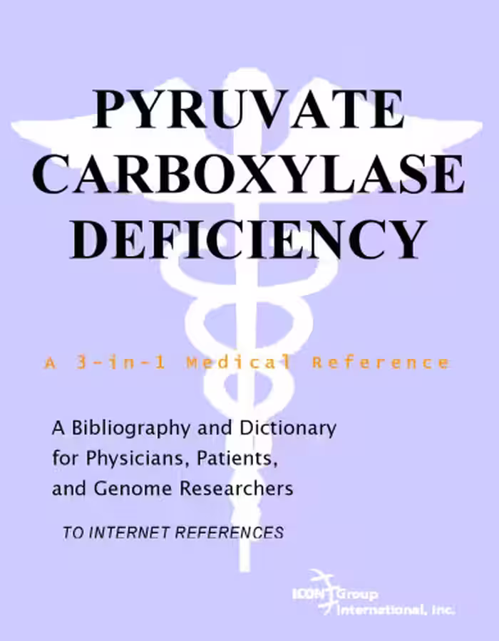 خرید و دانلود نسخه کامل کتاب Pyruvate Carboxylase Deficiency - A Bibliography and Dictionary for Physicians, Patients, and Genome Researchers