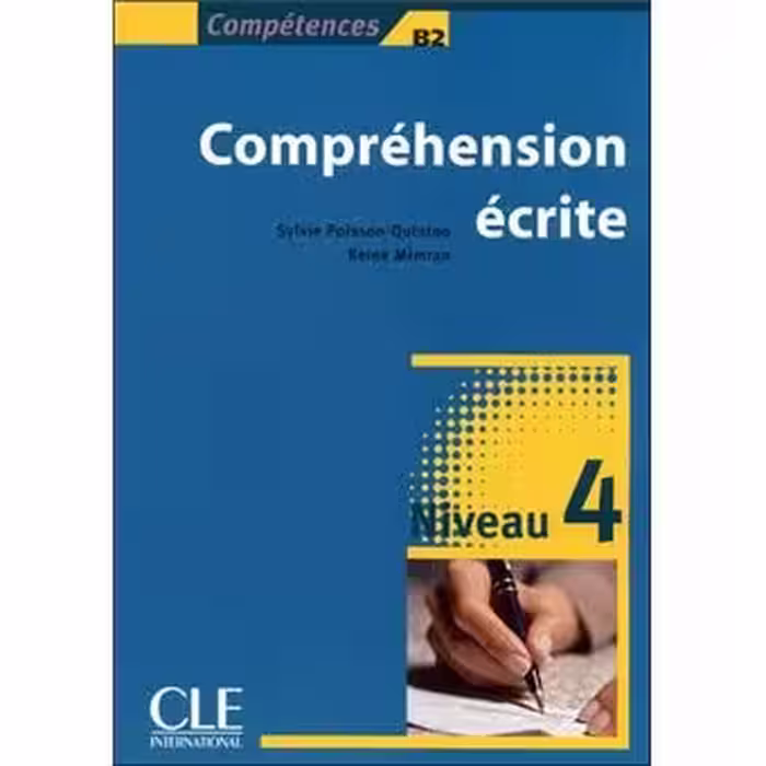 کتاب فرانسه کامپرهنسیون اکریته Compréhension écrite niveau 4 – B2