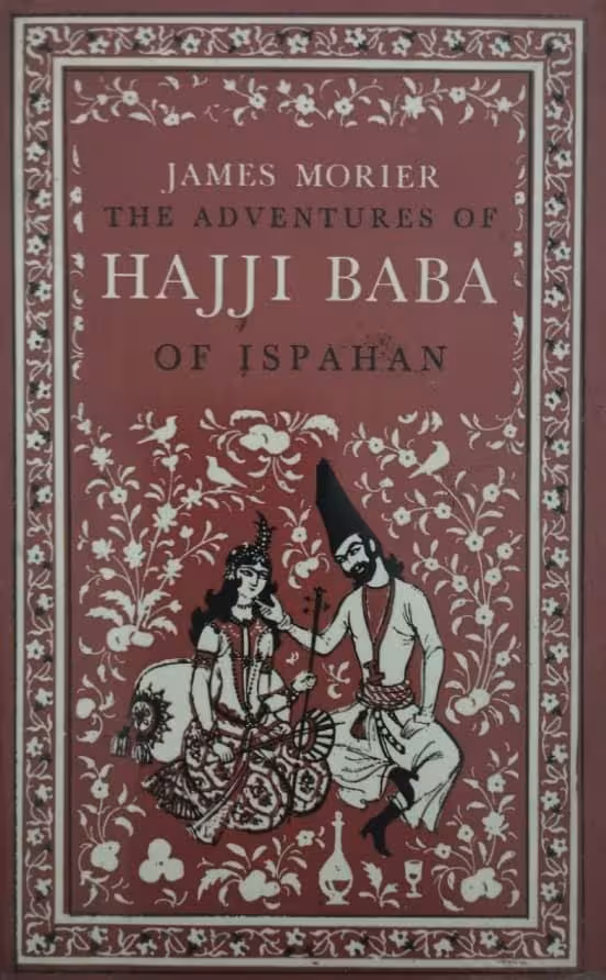 The Adventures of Hajji Baba of Ispahan | James Morier