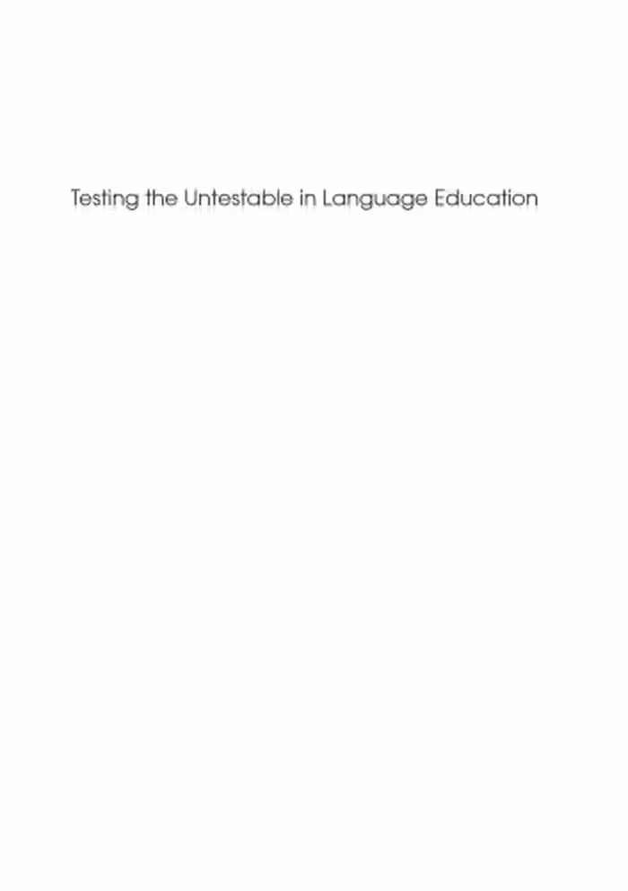 خرید و دانلود نسخه کامل کتاب Testing the Untestable in Language Education (New Perspectives on Language and Education)