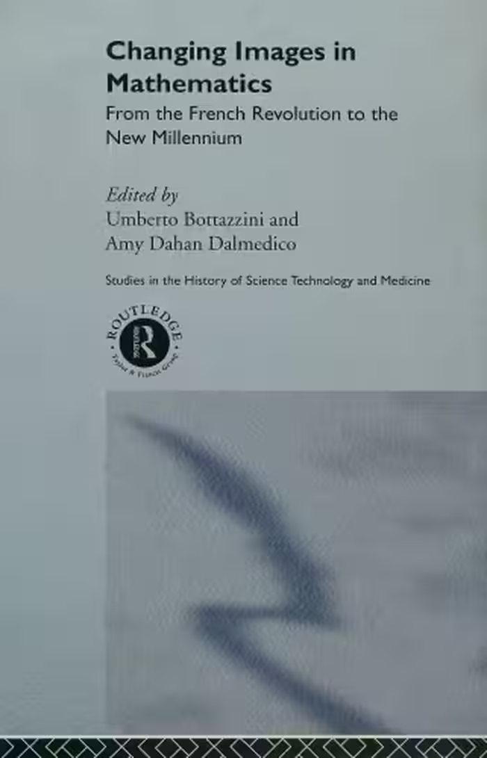 خرید و دانلود نسخه کامل کتاب Changing Images in Mathematics: From the French Revolution to the New Millennium