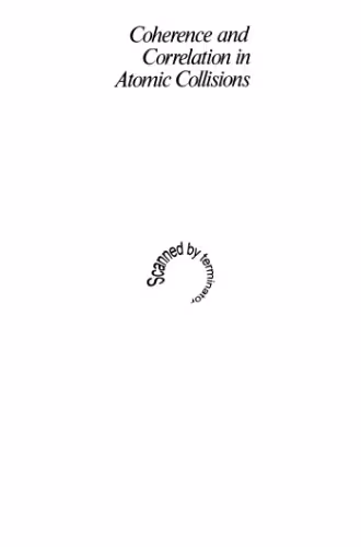 خرید و دانلود نسخه کامل کتاب Coherence and Correlation in Atomic Collisions