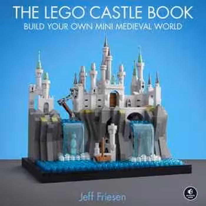 [PDF] دانلود کتاب The Lego Castle Book - Build Your Own Mini Medieval World, 2019