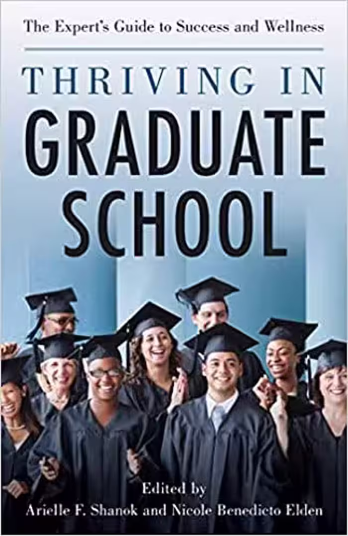 خرید و دانلود نسخه کامل کتاب Thriving in Graduate School: The Expert's Guide to Success and Wellness - ٍ   Converetd Pdf