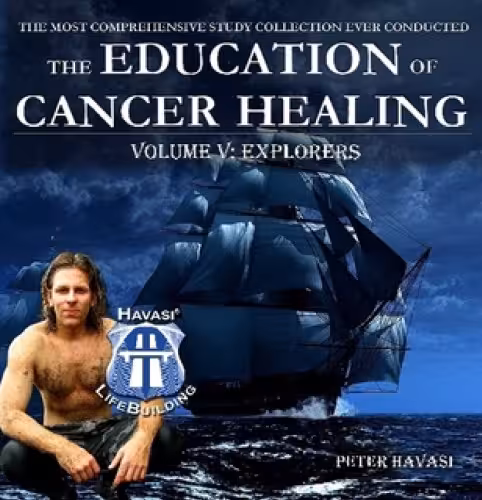خرید و دانلود نسخه کامل کتاب Education of Cancer Healing Vol. V - Explorers