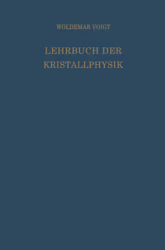 خرید و دانلود نسخه کامل کتاب Lehrbuch der Kristallphysik: mit Ausschluß der Kristalloptik