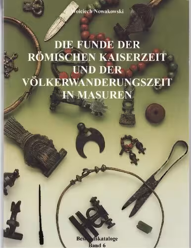 خرید و دانلود نسخه کامل کتاب Die Funde der römischen Kaiserzeit und der Völkerwanderungszeit aus Masuren
