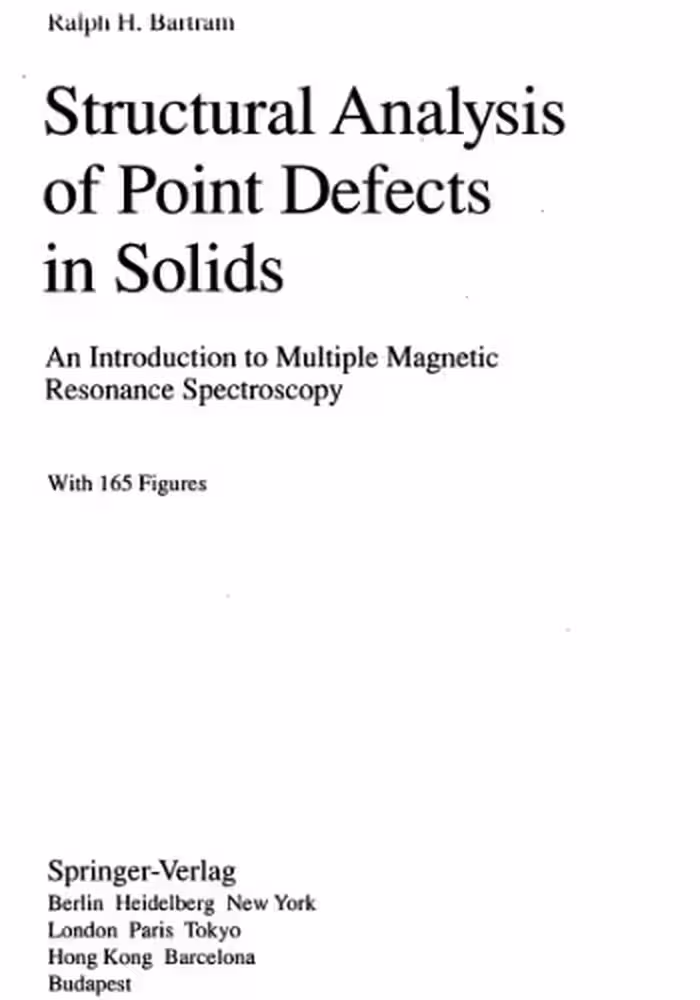 خرید و دانلود نسخه کامل کتاب Structural Analysis of Point Defects in Solids (Springer Series in Solid-state Sciences)