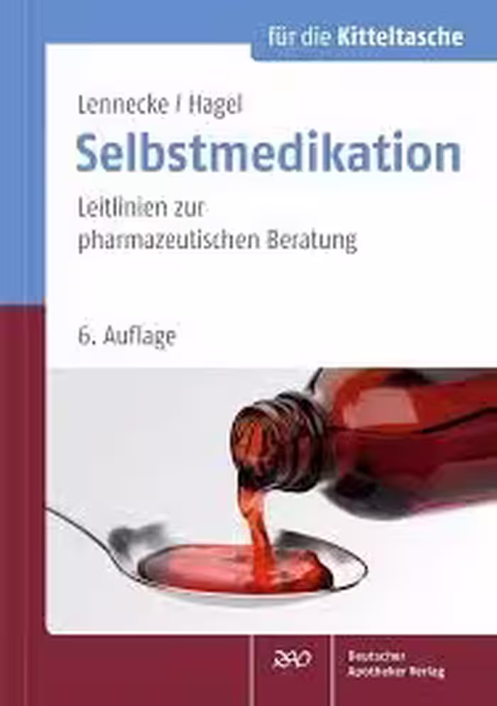 Selbstmedikation für die Kitteltasche Leitlinien zur pharmazeutischen Beratung