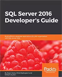 خرید و دانلود نسخه کامل کتاب SQL Server 2016 Developer's Guide: Build efficient database applications for your organization with SQL Server 2016