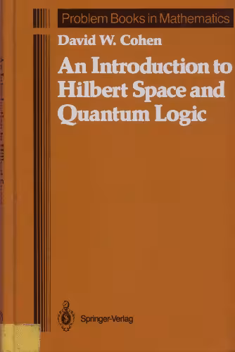خرید و دانلود نسخه کامل کتاب An introduction to Hilbert space and quantum logic
