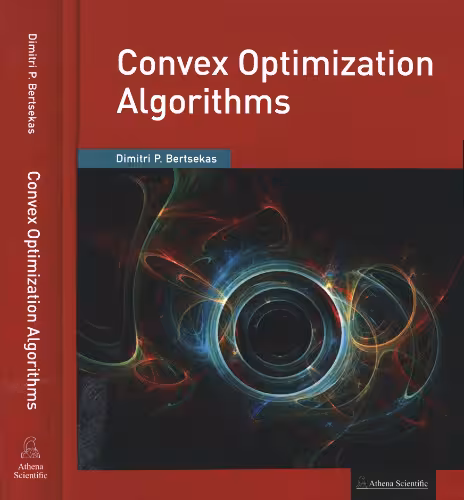 خرید و دانلود نسخه کامل کتاب Convex Optimization Algorithms (for Algorithmix)