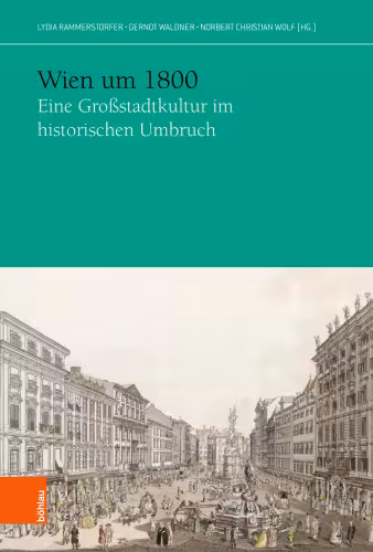 خرید و دانلود نسخه کامل کتاب Wien um 1800 : Eine Großstadtkultur im historischen Umbruch