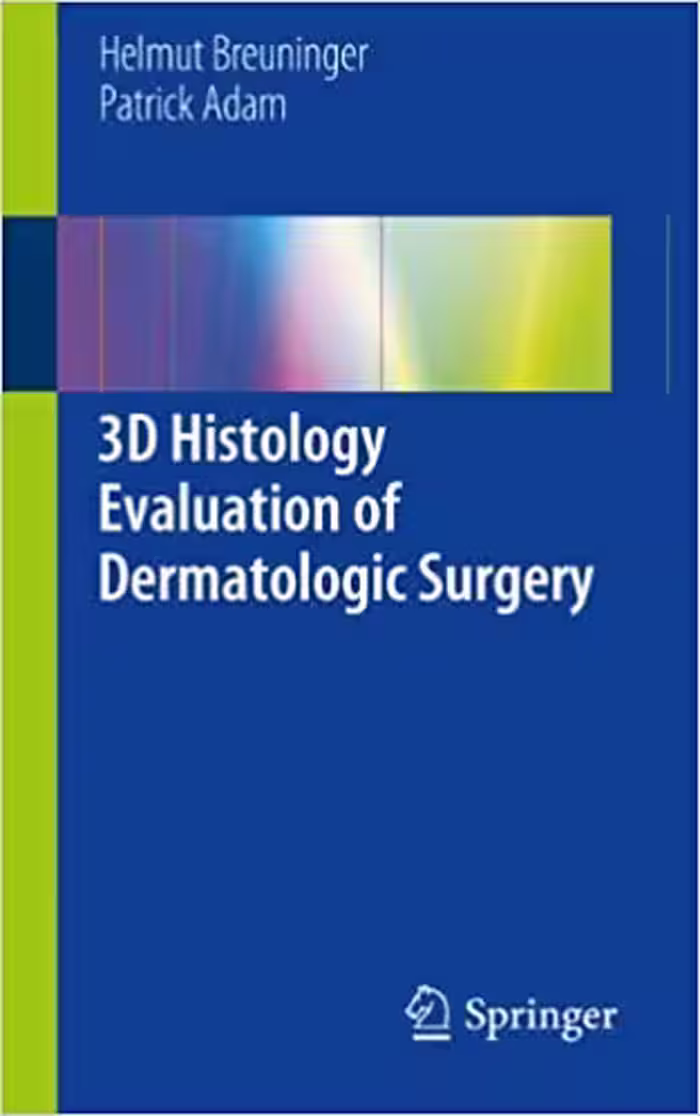 󾕇 دانلود کتاب 3D Histology Evaluation Of Dermatologic Surgery, 2013 - دانلود کتاب های دانشگاهی