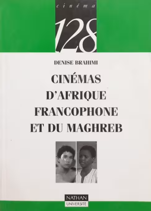 Cinemas d'Afrique francophone et du Maghreb | Denise Brahimi