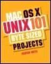 خرید و دانلود نسخه کامل کتاب Mac OS X UNIX 101 Byte-Sized Projects