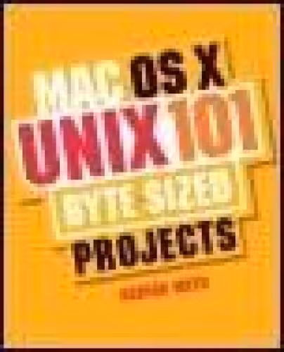 خرید و دانلود نسخه کامل کتاب Mac OS X UNIX 101 Byte-Sized Projects