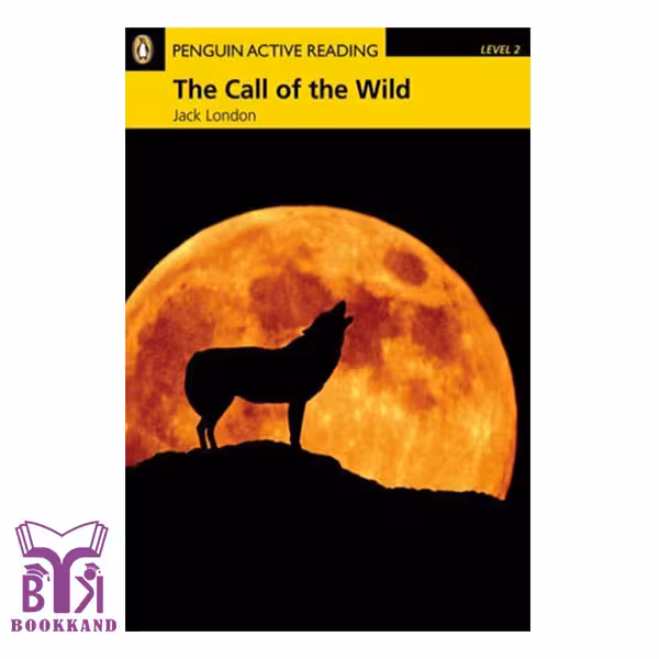 کتاب داستان کوتاه The Call of the Wild - Level 2