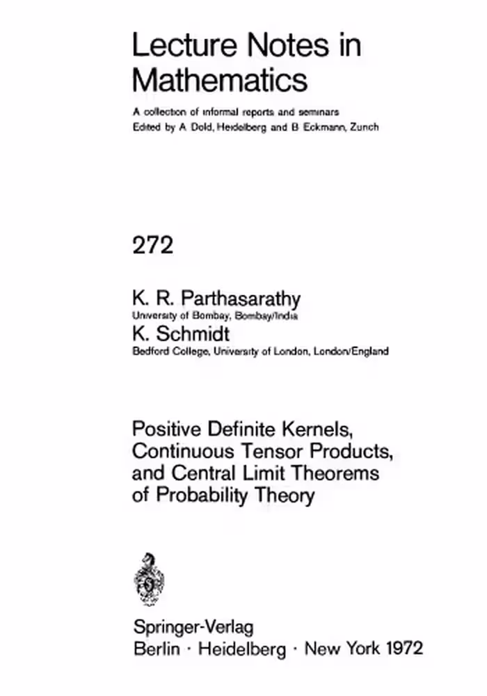 خرید و دانلود نسخه کامل کتاب Positive Definite Kernels Continuous Tensor Products and Central Limit Theorems of Probability Theory