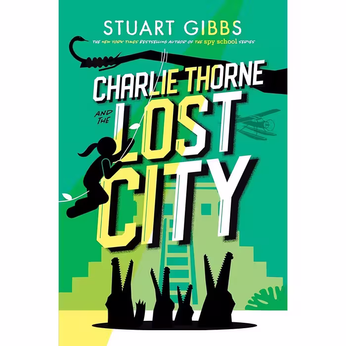 کتاب Charlie Thorne and the Lost City اثر Stuart Gibbs انتشارات Simon &amp; Schuster Books for Young Readers