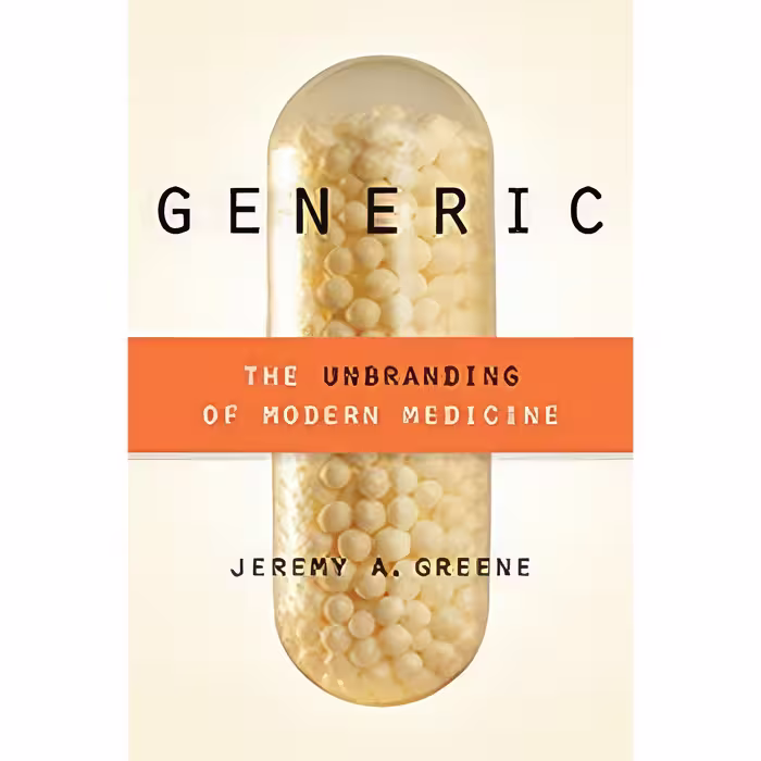 کتاب Generic اثر Jeremy A. Greene انتشارات Johns Hopkins University Press