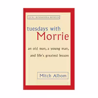 Tuesdays with Morrie – Mitch Albom