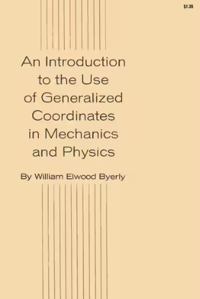 خرید و دانلود نسخه کامل کتاب An introduction to generalized coordinates in mechanics and physics