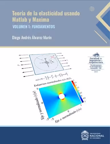خرید و دانلود نسخه کامل کتاب Teoría de la elasticidad usando Matlab y Maxima. Volumen 1: Fundamentos