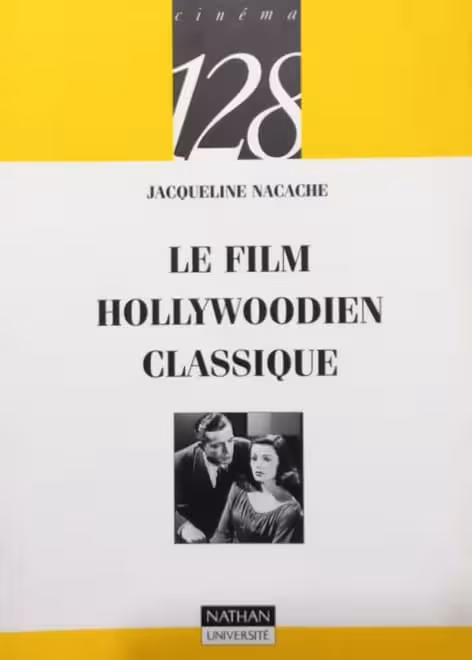 Le film hollywoodien classique | Jacqueline Nacache