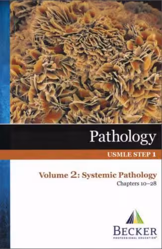 خرید و دانلود نسخه کامل کتاب Pathology, USMLE Step 1 - Volume 2: Systemic Pathology